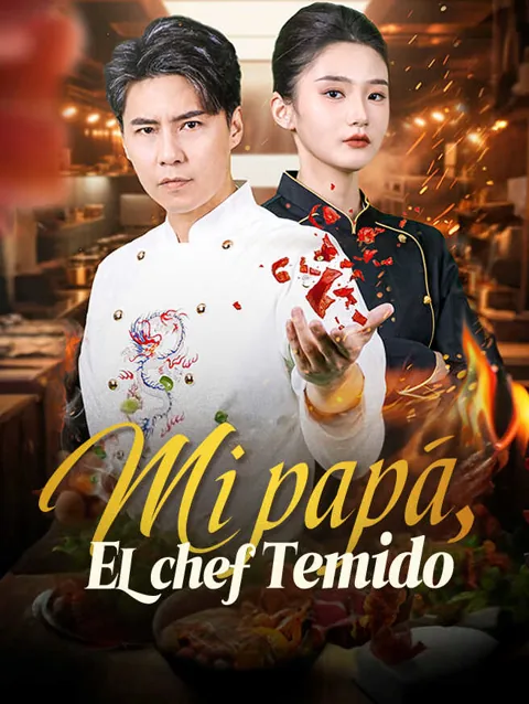 Mi papá, el chef temido
