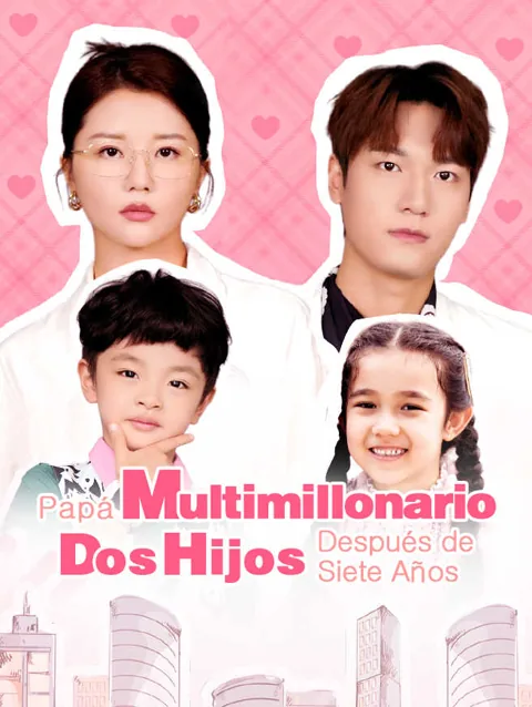 Papá Multimillonario-Dos Hijos Después de Siete Años