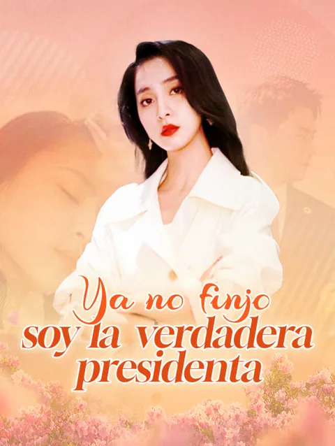Ya no finjo, soy la verdadera presidenta