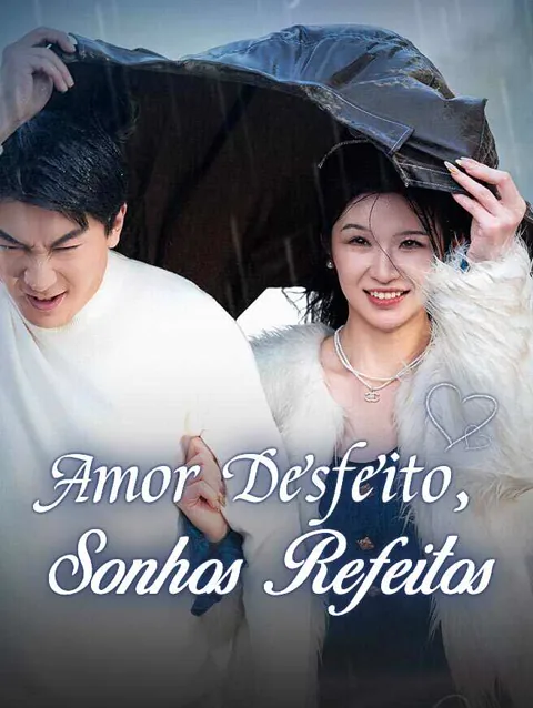 Amor Desfeito, Sonhos Refeitos