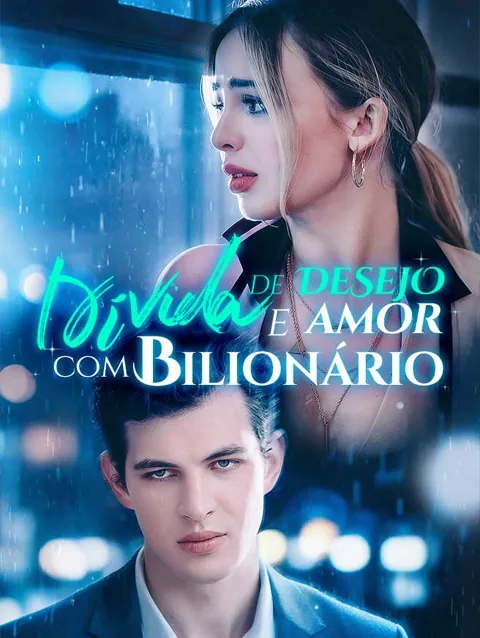 Dívida de Desejo e Amor com Bilionário