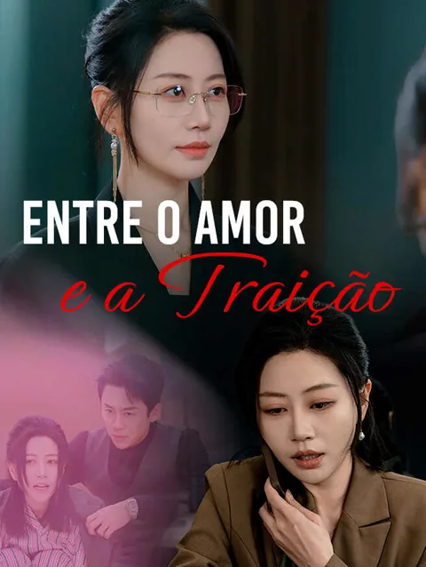 Entre o Amor e a Traição