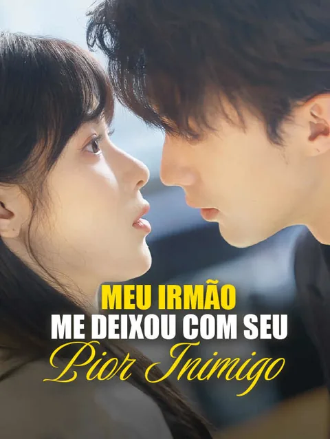 Meu Irmão Me Deixou Com Seu Pior Inimigo