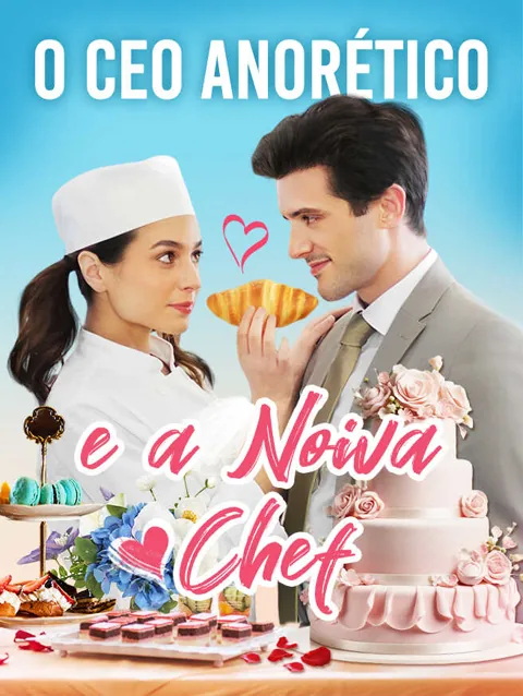 O CEO Anorético e a Noiva Chef