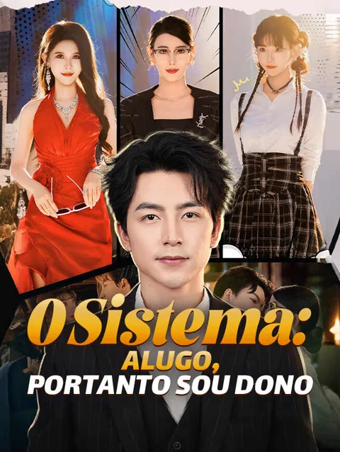 O Sistema: Alugo, Portanto Sou Dono
