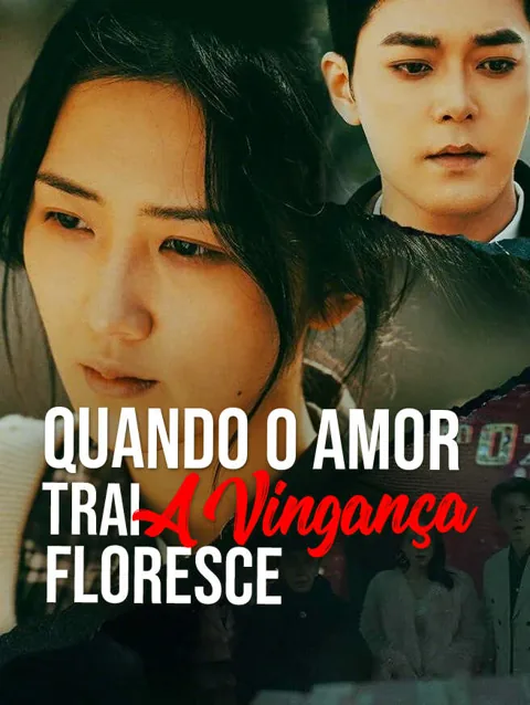 Quando o amor trai, a vingança floresce