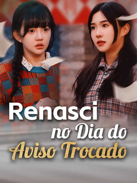 Renasci no Dia do Aviso Trocado
