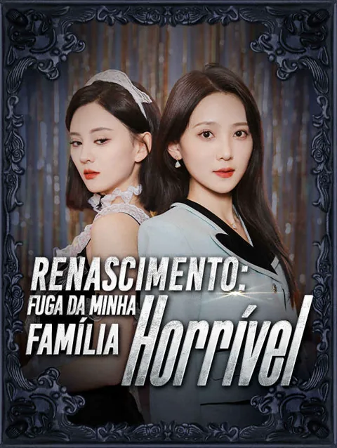 Renascimento: Fuga da Minha Família Horrível