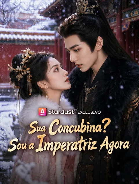 Sua Concubina? Sou a Imperatriz Agora