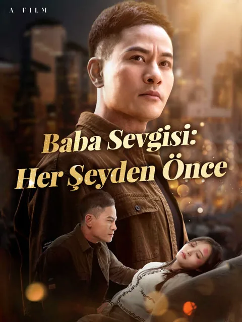 Baba Sevgisi: Her Şeyden Önce