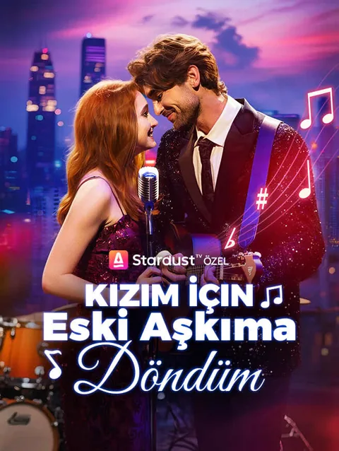 Kızım İçin Eski Aşkıma Döndüm