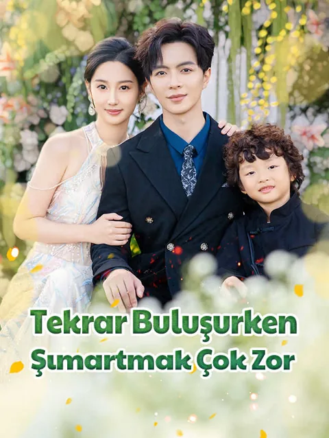 Tekrar Buluşurken, Şımartmak Çok Zor