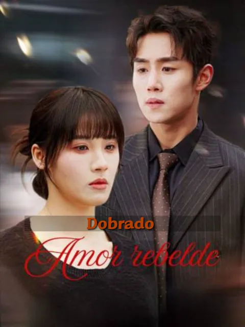 (Dobrado)Amor rebelde